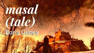 Barış Güney / Masal (Tale)