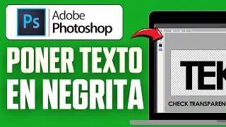 Cómo Poner Texto En Negrita En Photoshop (2026)