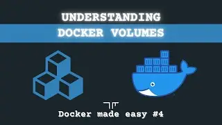 Understanding Docker Volumes | Docker made easy #4