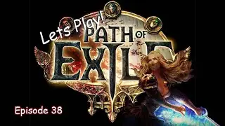 Path of Exile [Episode 38] Chargers on the Battlefield
