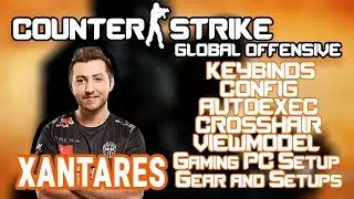 XANTARES Counter Strike Global Offensive Settings, Keybinds & Setup 2020 Update