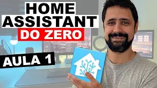 Home Assistant from Scratch - Class 01