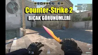 COUNTER-STRIKE: 2 / TÜM BIÇAK GÖRÜNÜMLERİ | FULL HD