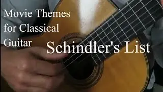 Schindler's List  - Movie Themes For Classical Guitar