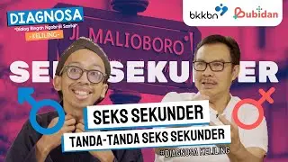 Tanda - Tanda Seks Sekunder | DIAGNOSA Keliling Yogyakarta