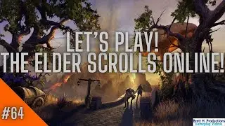 Let's Play The Elder Scrolls Online | Stonefalls Zone Story | #64!