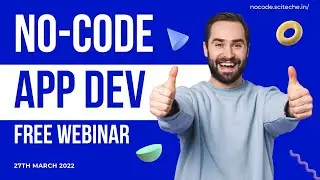 NOCODE Live Mobile App Development Webinar - 27March2022