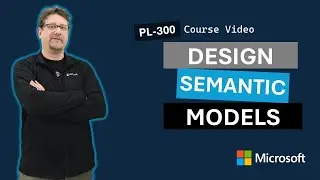Design a semantic model in Power BI PL-300
