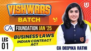 CA Foundation Business Laws | INDIAN CONTRACT ACT  | CA Foundation Jan 25 | CA Deepika Rathi