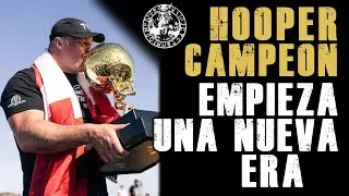 HOOPER CAMPEON; EMPÌEZA UNA NUEVA ERA
