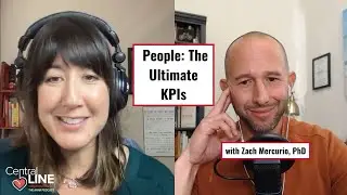 People: The Ultimate KPIs with Zach Mercurio, PhD