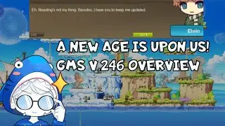 A NEW AGE IS UPON US (GMS v.246 PATCH OVERVIEW)
