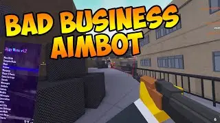 😱 BAD BUSINESS AIMBOT 😱 | ROBLOX EXPLOIT | MOST OP AIMBOT??