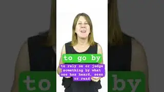 TO GO BY -Advanced Everyday English 