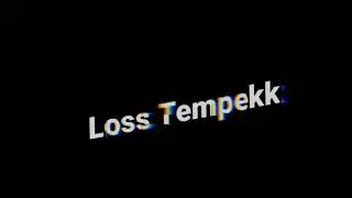 Cohh Loss Tempek😂