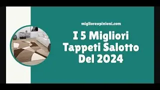 I 5 Migliori Tappeti Salotto Del 2024