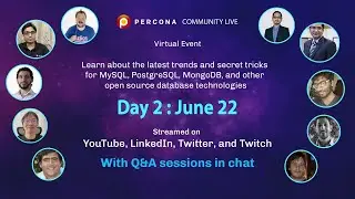 Percona Community Live Conference - Day 2 - Open Source Databases Conference