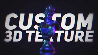 Custom 3D Texture - After Effect