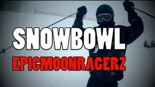 EpicMoonRagerz - Snowbowl!!!
