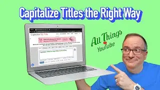 Capitalize Titles the Right Way! Free, Quick & Easy!