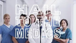Hail to the Medics
