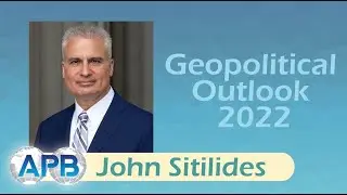 Geopolitical Outlook 2022 | John Sitilides