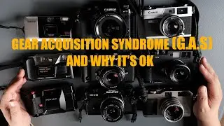 How To Justify GAS (Gear Acquisition Syndrome) , How I Got Into Film Photography