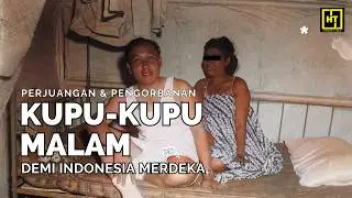 Perjuangan KUPU-KUPU MALAM Demi INDONESIA MERDEKA (1927-1950)