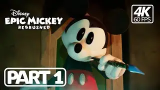 DISNEY EPIC MICKEY: REBRUSHED Gameplay Walkthrough FULL GAME PART 1 - No Commentary 4K