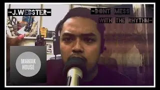 J.Webster 🇮🇩 | Don't Mess With The Rhythm