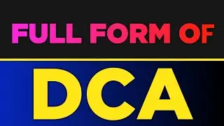 Full form of DCA | DCA ka full form kya hai | DCA full form | Free Learn University