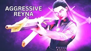 AGGRESSIVE REYNA