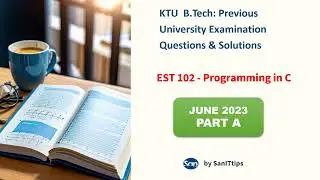 KTU EST 102 C Programming Exam Help: June 2023 Solutions - Part A  #ExamSuccess