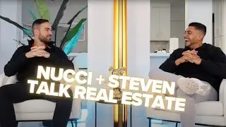 Steven and Nucci Talk Real Estate