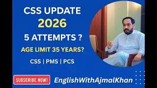 CSS Updates 2026 | CSS Attempts Increased to 5? | Upper Age Limit 35 Years | Complete Analysis