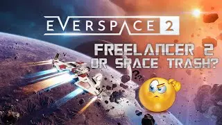 Everspace 2 - Freelancer 2 In The Making ? Early Access Review !