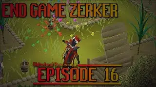The grind that took me 1 year to complete - OSRS End Game Zerker #16