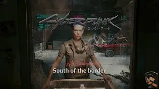 South of the border - Cyberpunk 2077 mellow music - 2 hours
