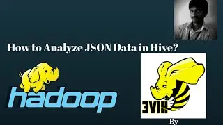 How to analyze Json data in Hive | Step by steps to process Jsondata