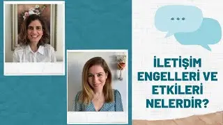 İletişim Engelleri ve Etkileri Nelerdir?