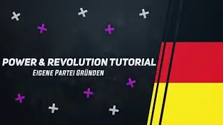 Eigene Partei erstellen | Power & Revolution - Tutorial | MustiFreak