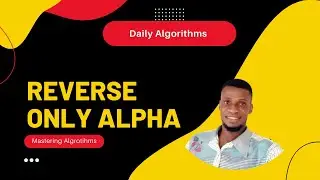 Reverse Only Alpha - Daily Algorithms (Day 7) -  O(N)Time , O(N) Space