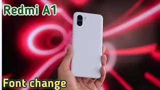 Font Setting In Redmi A1, Font Size Change In Redmi A1, How To Change Font Style In Redmi A1,