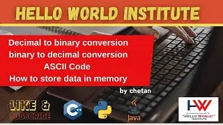 binary to decimal conversion | ascii code | data store in memeory | @helloworld_institute