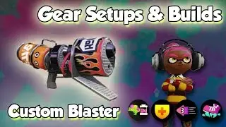 Splatoon - Gear Setups & Builds (Custom Blaster)