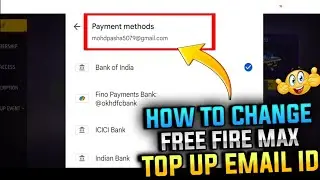Free Fire Me Top Up Ka Gmail Kaise Change Kare || How To Change Free Fire Top Up Gmail I'd