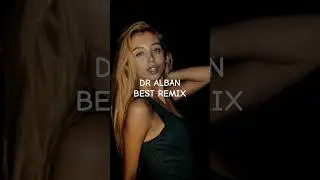 Dr Alban - BEST REEMIX EVER 