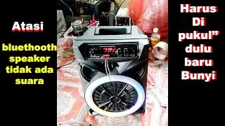 cara perbaiki Speaker aktif bluethoot tidak keluar suaranya