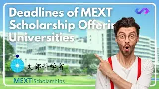 Deadlines of Universities offering MEXT University Recommendation Scholarship || Softic Mentor