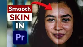 How to Achieve SMOOTH SKIN Effect in Premiere Pro | Unveiling My YouTube Video Secret!